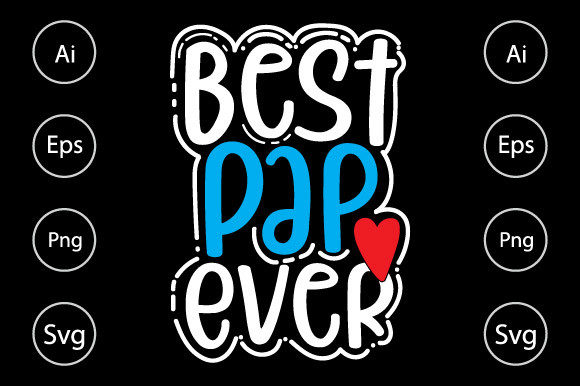 Best Pap Ever Father Design Dad Lovers Graphics for Crafts