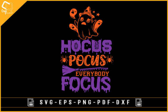 Halloween Hocus Pocus Everybody Focus Graphics for Crafts