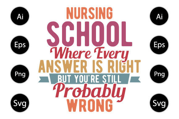 Nursing School, Nurse Lover Saying Graphics for Crafts