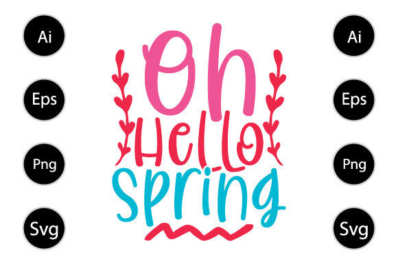 Oh Hello Spring, Cute Easter T-shirt Graphics for Crafts