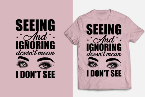 Seeing and Ignoring T-shirt: A Designer's Review of This Graphics Asset