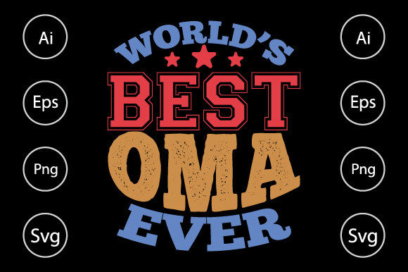 World s Best Oma Ever Mom Gift Graphics for Crafts